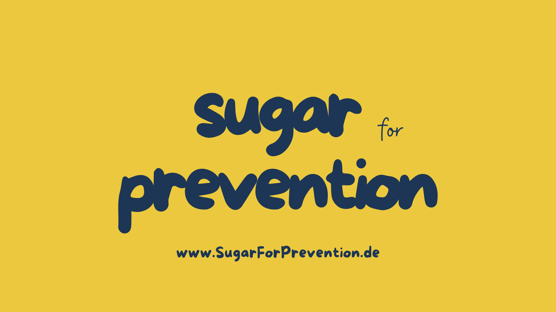Sugar for Prevention